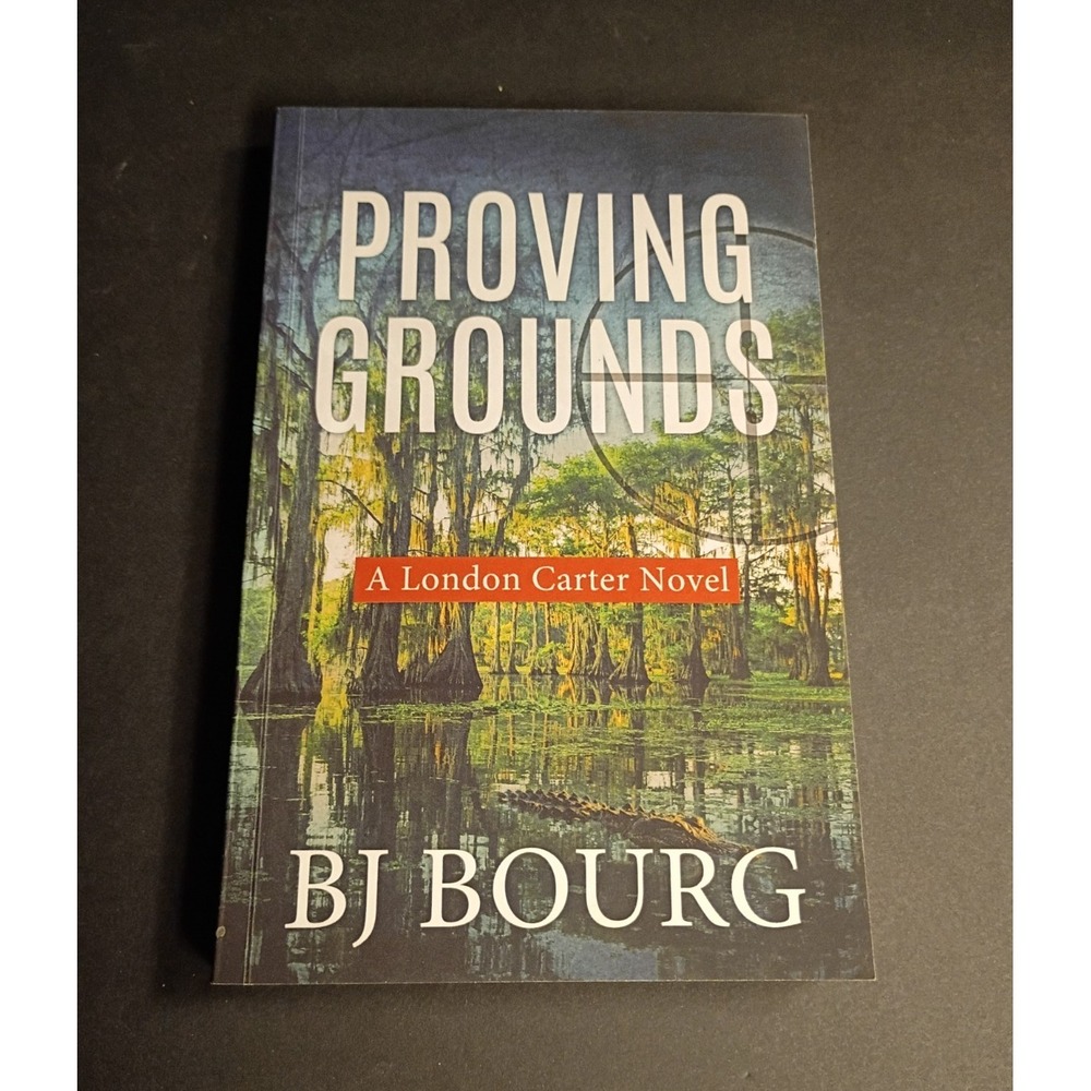 B. J. Bourg Proving Grounds: London Carter Mystery Series PB Young Adult